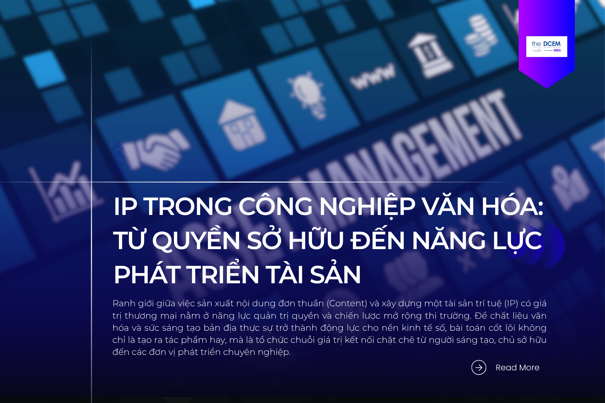 IP trong công nghiệp văn hóa: Từ quyền sở hữu đến năng lực phát triển tài sản