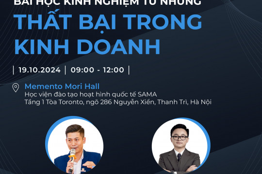 [19/10/2024] Talkshow: Bài học kinh nghiệm từ những thất bại trong kinh doanh