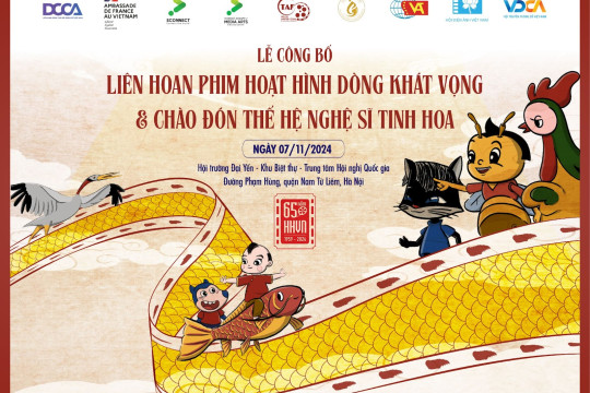 [07/11/2024] Lễ công bố Liên hoan Phim hoạt hình Dòng khát vọng và chào đón thế hệ nghệ sĩ tinh hoa