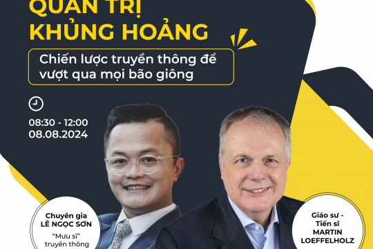 [08/08/2024]Workshop: Quảng trị khủng hoảng - Chiến lược truyền thông để vượt qua mọi bão giông